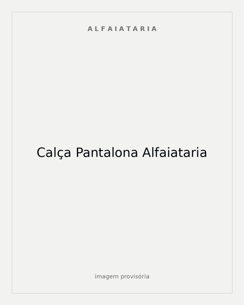 Calça Pantalona Alfaiataria