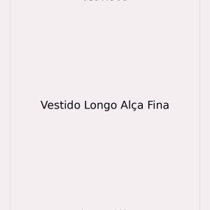 Vestido Longo Alça Fina