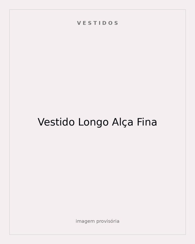 Vestido Longo Alça Fina
